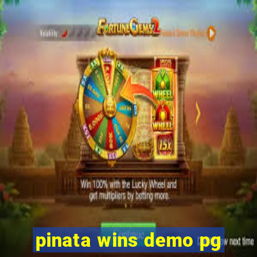 pinata wins demo pg